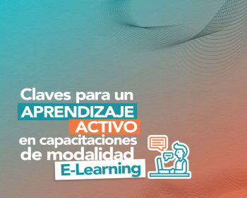 Cómo obtener un aprendizaje activo en modalidad E-learning?